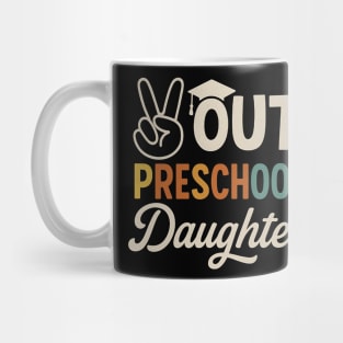 Peace Out Preschool – Funny Last Day of School Pre-K Graduation Design Mug